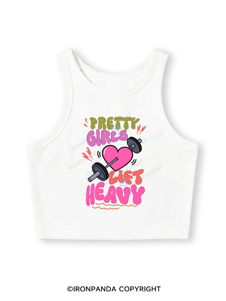 PRETTY GIRLS LIFT HEAVY Fitted Crop Tank Top