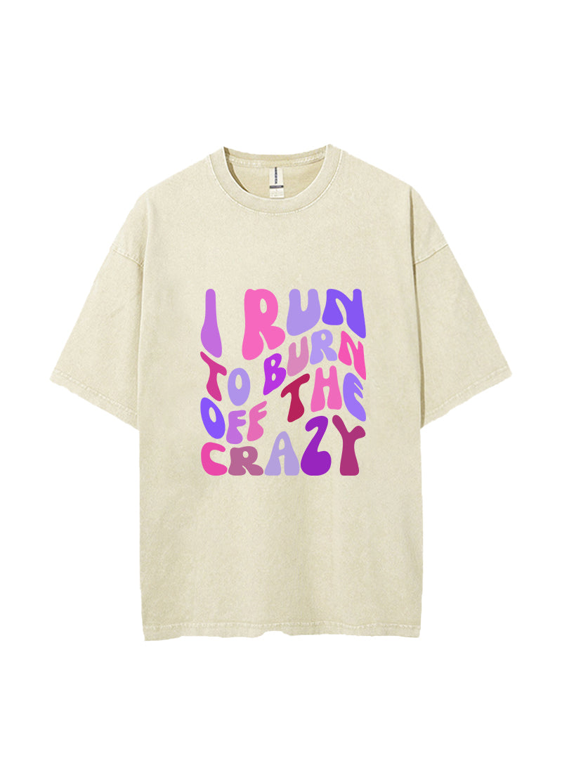 I Run To Burn Off The Crazy Vintage Gym Shirt