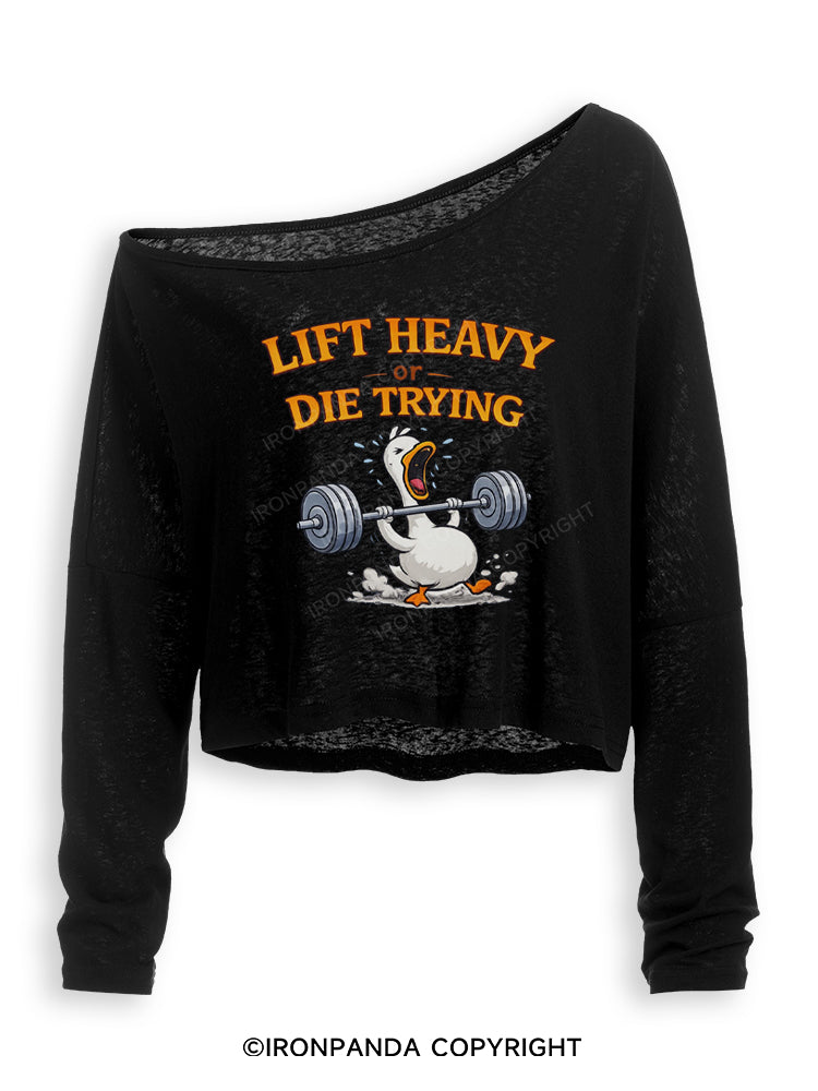 Lift Heavy Or Die Trying Goose Off Shoulder Long Sleeve Crop Top