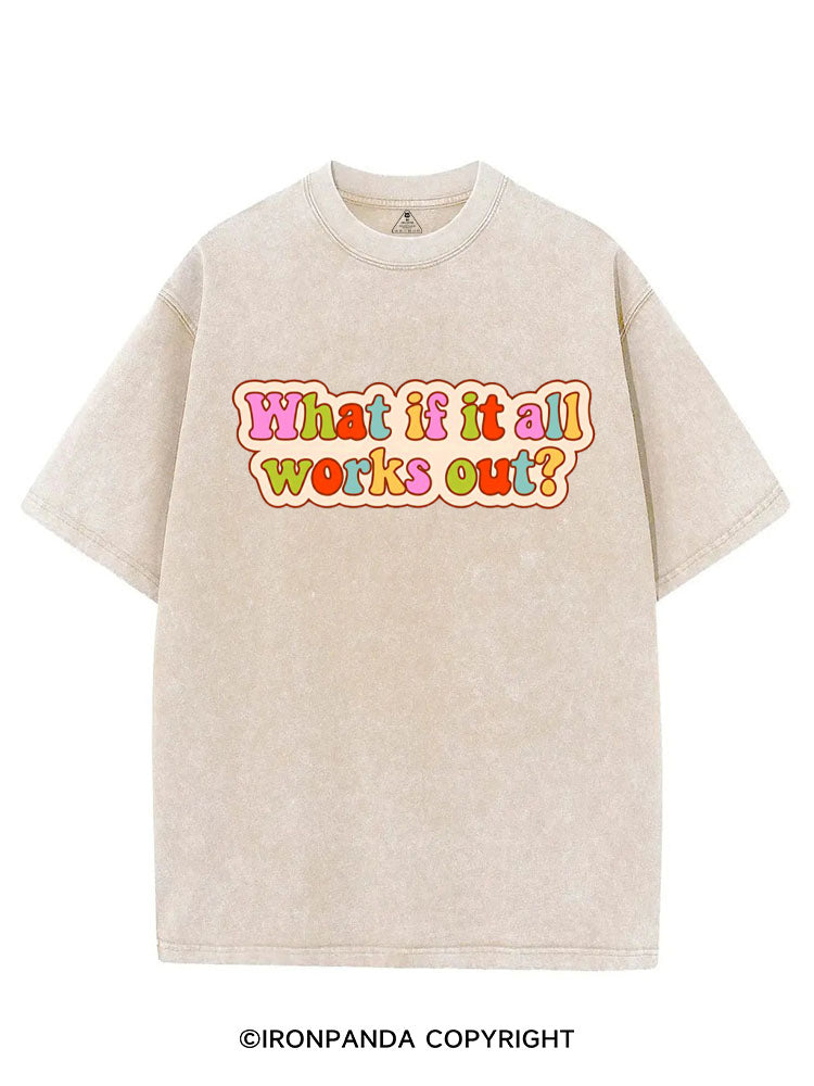 WHAT IF IT ALL WORKS OUT POSITIVE VINTAGE GYM SHIRT