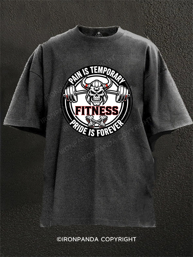 Pain Is Temporary Pride Is Forever Washed Gym Shirt