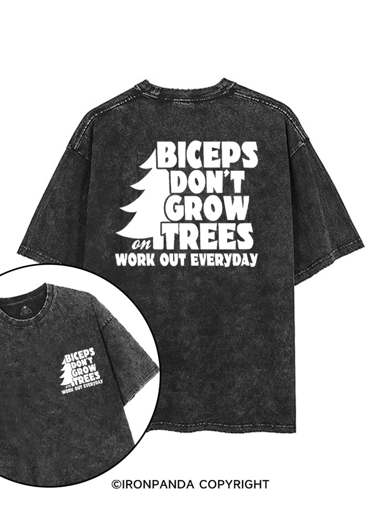 BICEPS DON'T GROW ON TREES WORK OUT EVERYDAY printed Gym Shirt