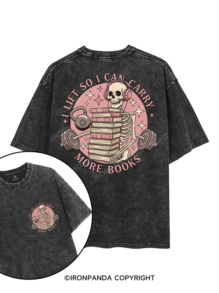 I LIFT SO I CAN CARRY MORE BOOKS printed Gym Shirt