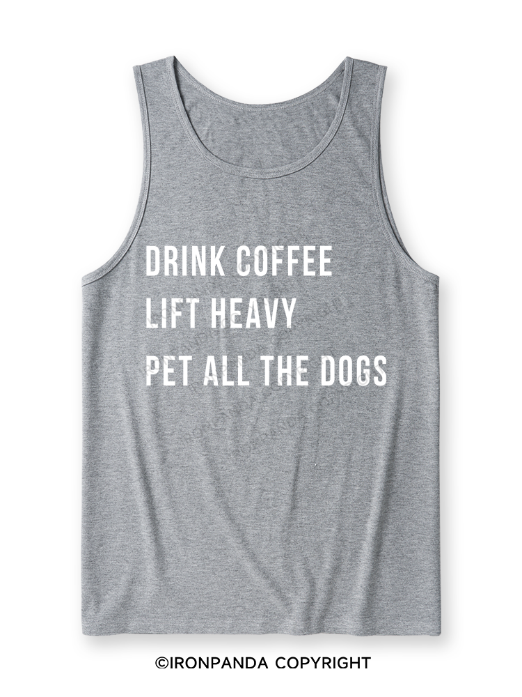 drink coffee lift heavy pet all the dogs Ultra Soft Heather Tank