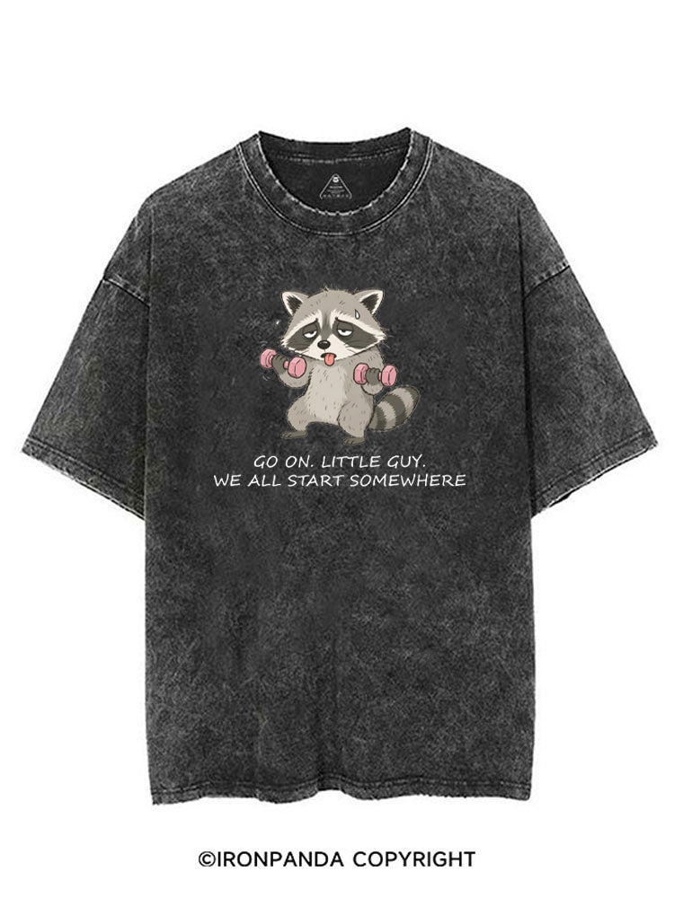 Go On Little Guy We All Start Somewhere VINTAGE GYM SHIRT