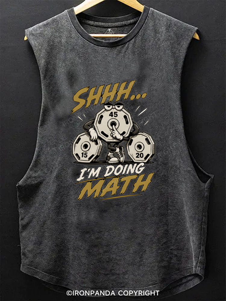 Shhh I'm Doing Math Funny Weightlifting Scoop Bottom Cotton Tank