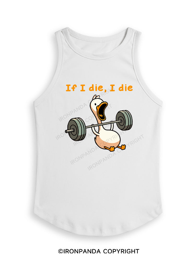 IF I DIE I DIE Fitted Tank Top