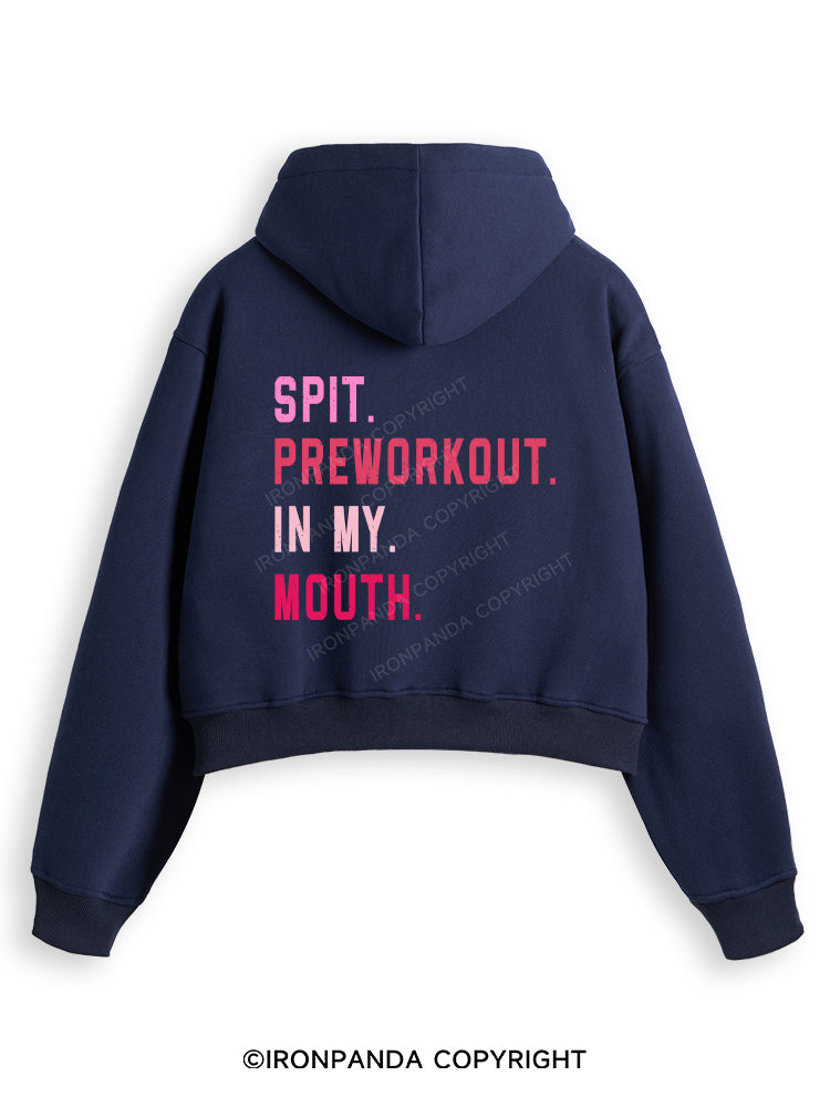 SPIT PREWORKOUT IN MY MOUTH Fleece Crop Zip Up Hoodie