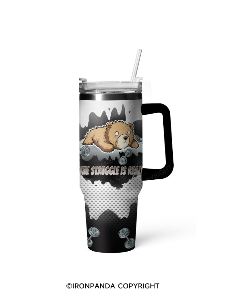 the struggle is real 40oz Tumbler