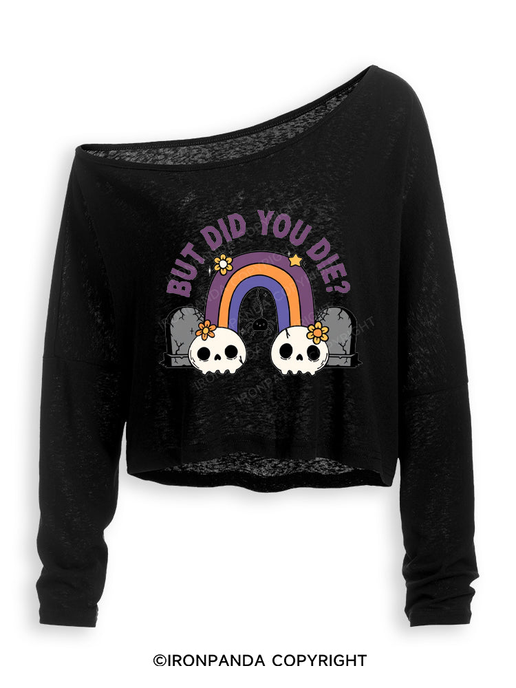 But Did You Die Funny Goth Skull Off Shoulder Long Sleeve Crop Top