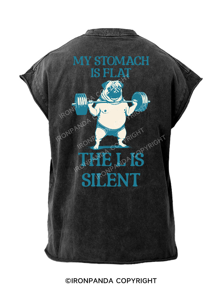 My Stomach is Flat the L is Silent Back Printed Cut Off Tank