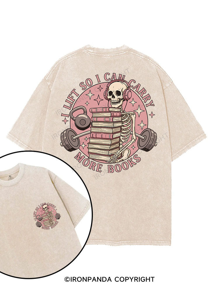 I LIFT SO I CAN CARRY MORE BOOKS printed Gym Shirt