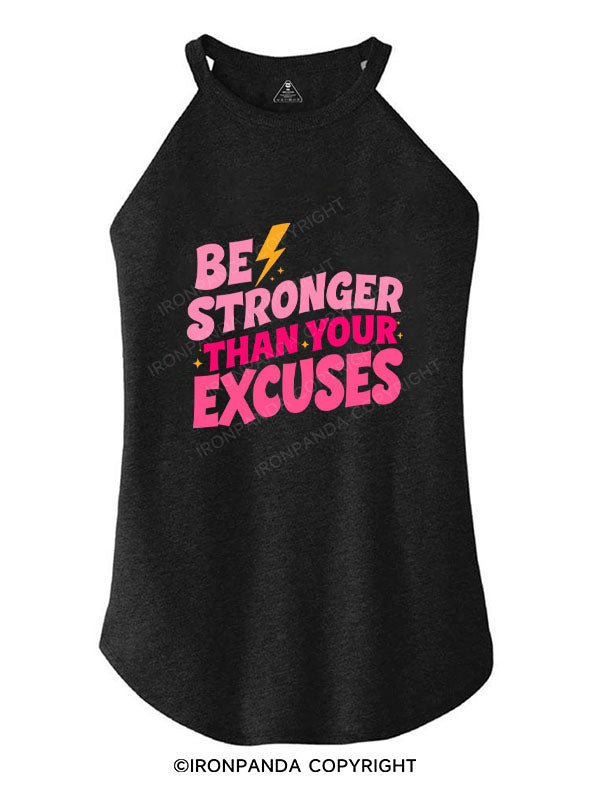 BE STRONGER THAN YOUR EXCUSES ROCKER COTTON TANK