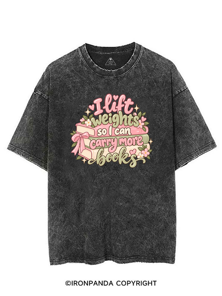 I Lift Weights So I Can Carry More Books VINTAGE GYM SHIRT