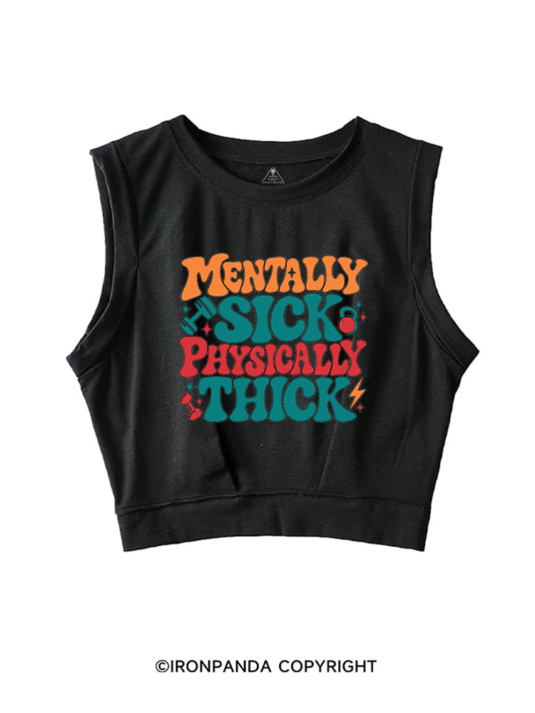 MENTALLY SICK PHYSICALLY THICK FUNNY LIFT CLUB SLEEVELESS CROP TOPS