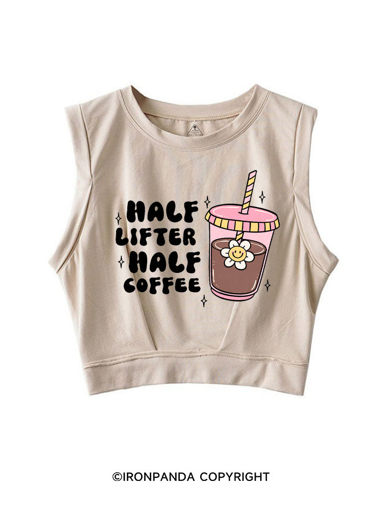 HALF LIFTER HALF COFFEE SLEEVELESS CROP TOPS