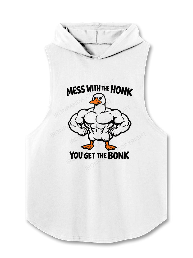 Mess With The Honk You Get The Bonk Funny Goose Hooded Tank