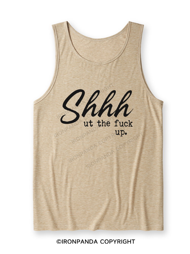 SHHH UT THE FUCK UP Ultra Soft Heather Tank