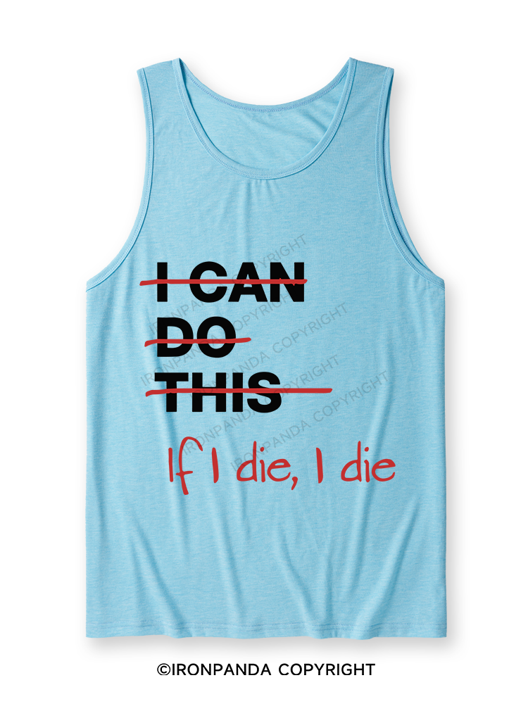 If I die I die Ultra Soft Heather Tank