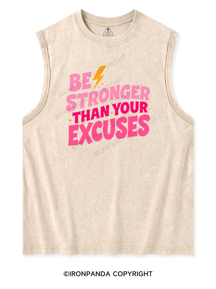 BE STRONGER THAN YOUR EXCUSES Washed Tank
