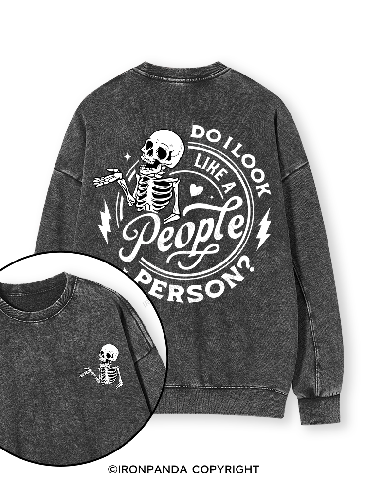 DO I LOOK LIKE A PERSON? Double-Sided Printed Washed Sweatshirt