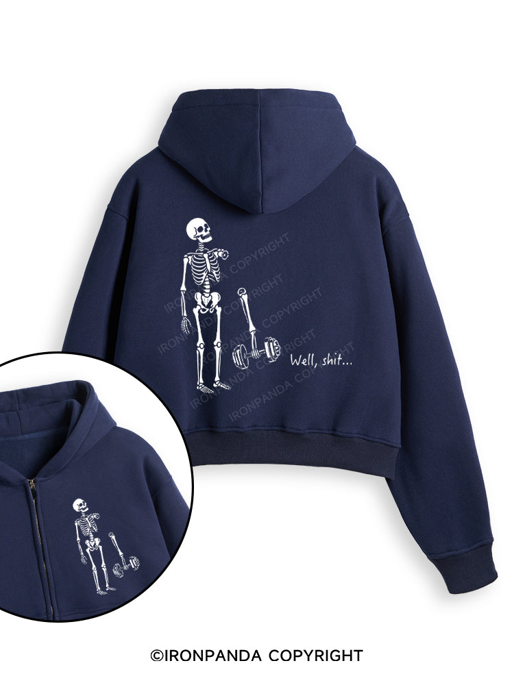 Well Shit Funny Skeleton Fleece Crop Zip Up Hoodie