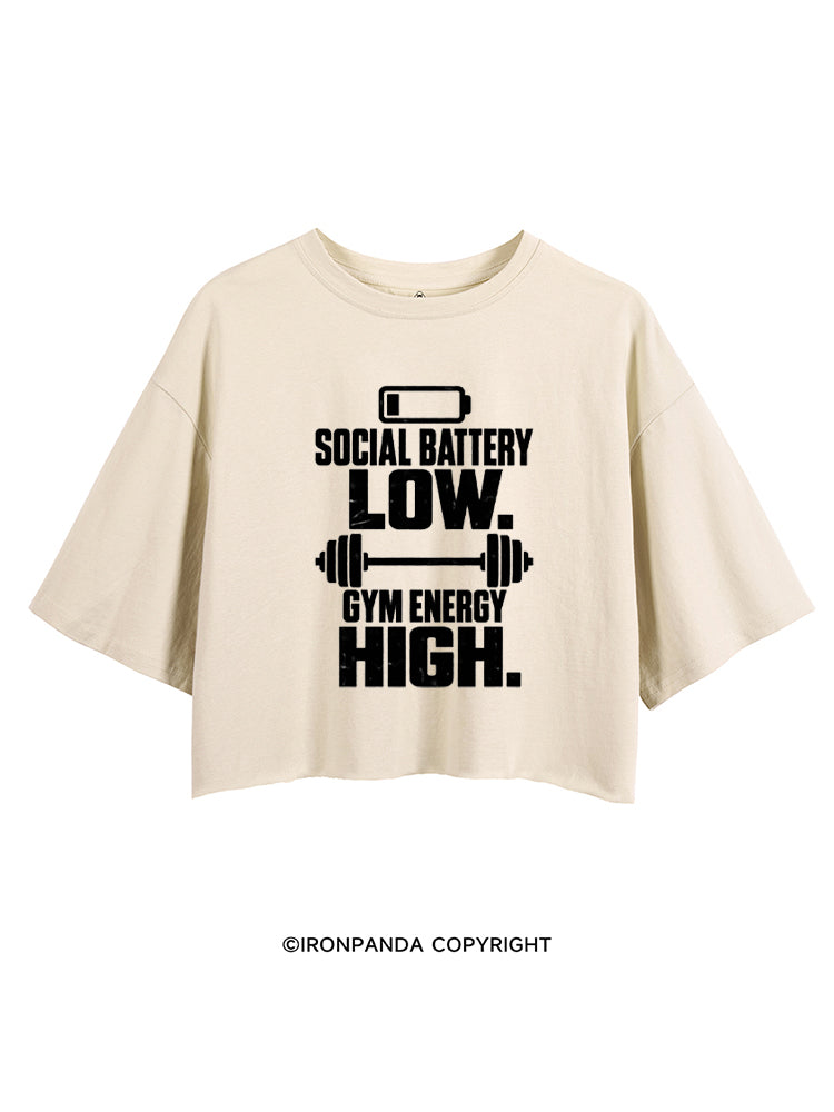 SOCIAL BATTERY LOW GYM ENERGY HIGH CROP TOPS