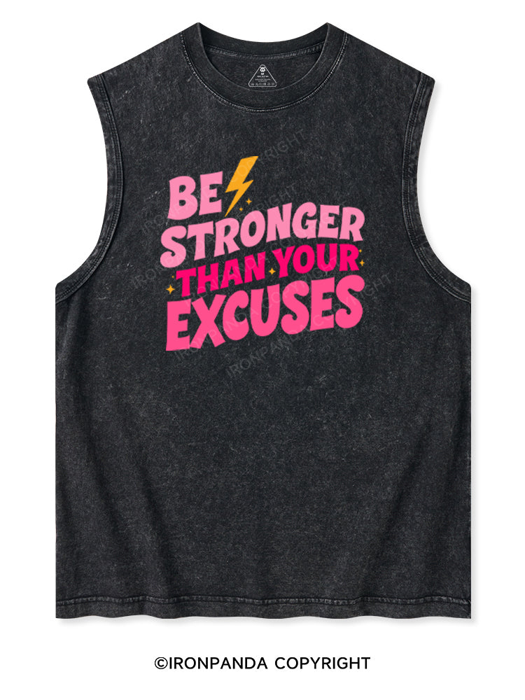 BE STRONGER THAN YOUR EXCUSES Washed Tank