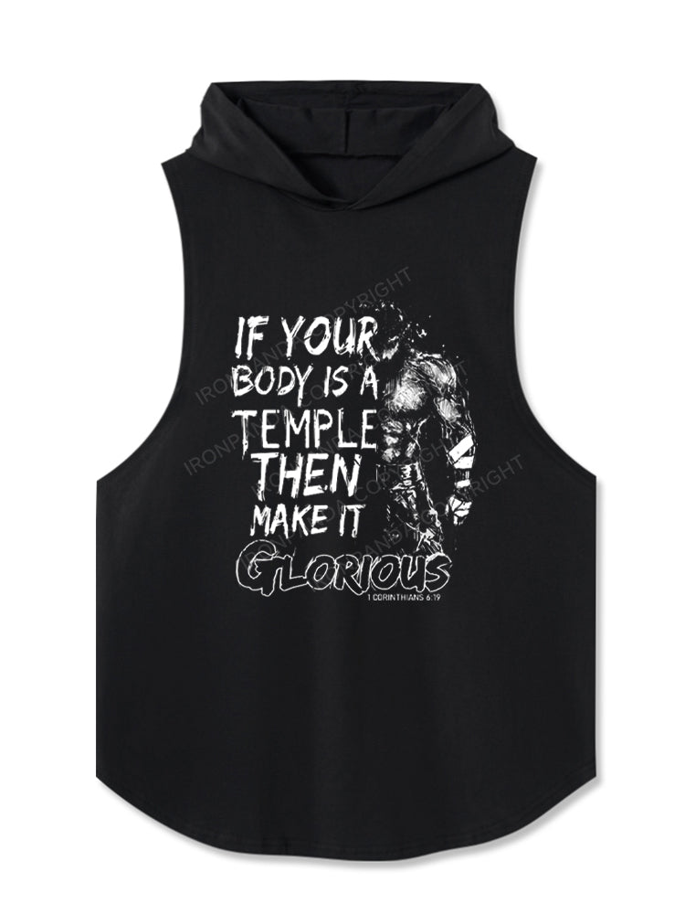 IF YOUR BODY IS A TEMPLE THEN MAKE ITGLORIOUS Hooded Tank