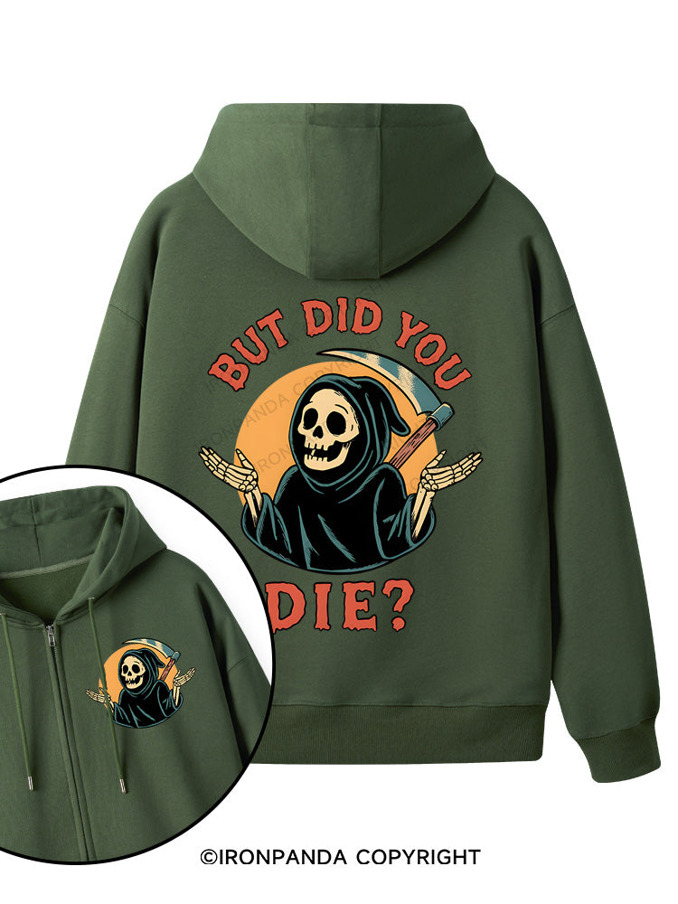 But did you die? Ghost Double-Sided Printed Fleece Zip Up Hoodie