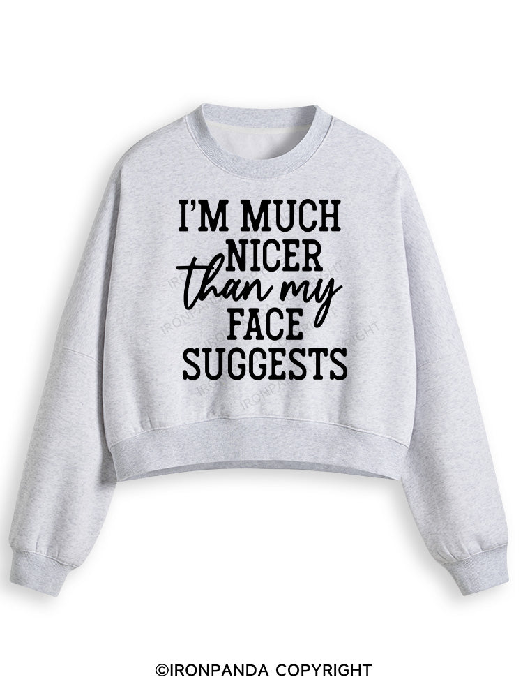 I'M NICER THAN MY FACE Fleece Crop Sweatshirt