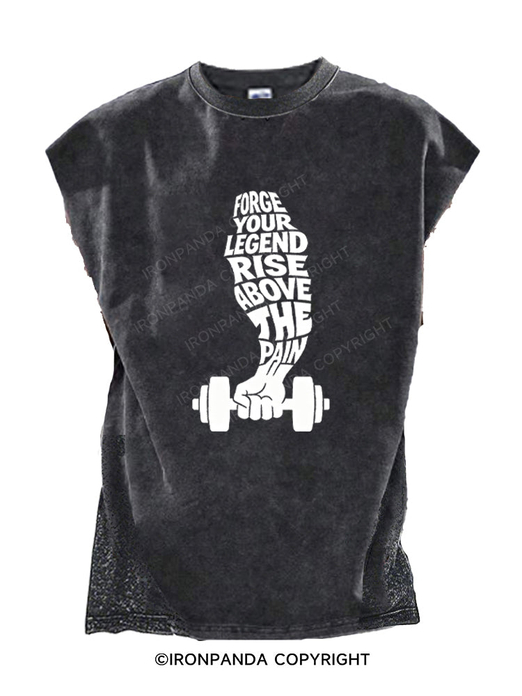 FORGE YOUR LEGEND RISE ABOVE THE PAIN Cut Off Tank