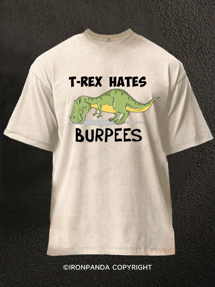 T-Rex Hates Burpees Washed Gym Shirt