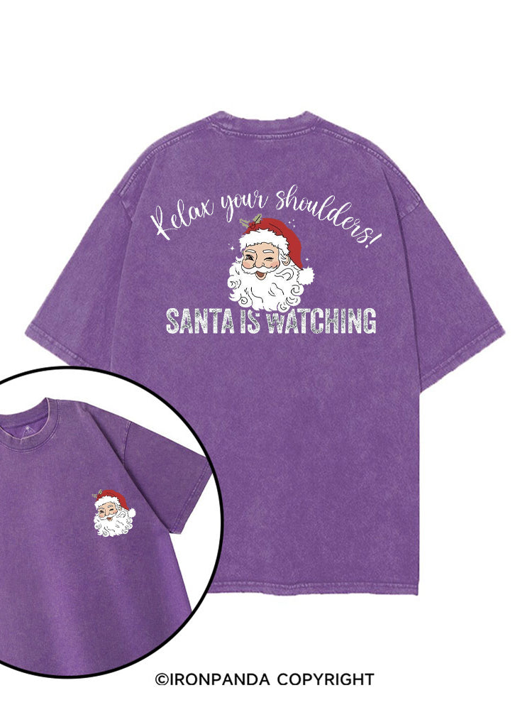 RELAX YOUR SHOULDERS! SANTA IS WATCHING printed Gym Shirt