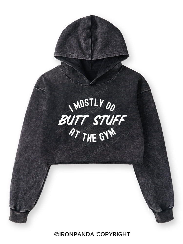 I ONLY DO BUTT STUFF Washed Crop Hoodie