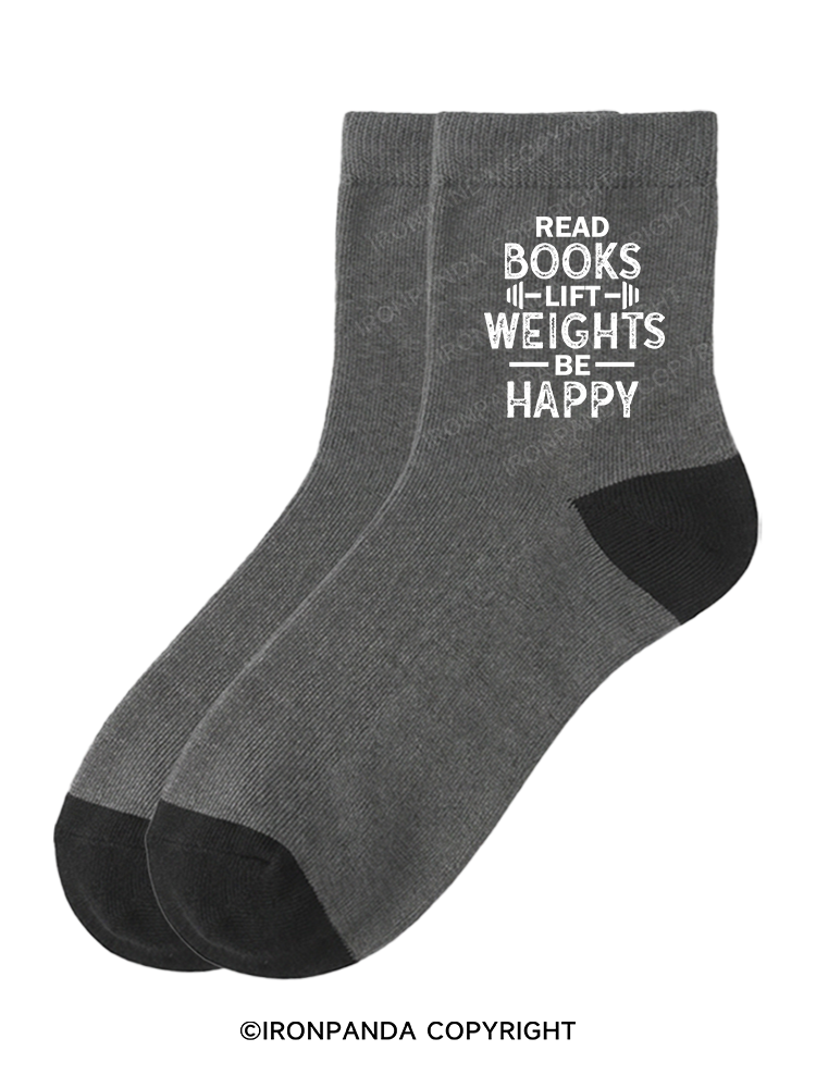 READ BOOKS LIFT WEIGHTS BE HAPPY FUNNY WORKOUT Crew Socks