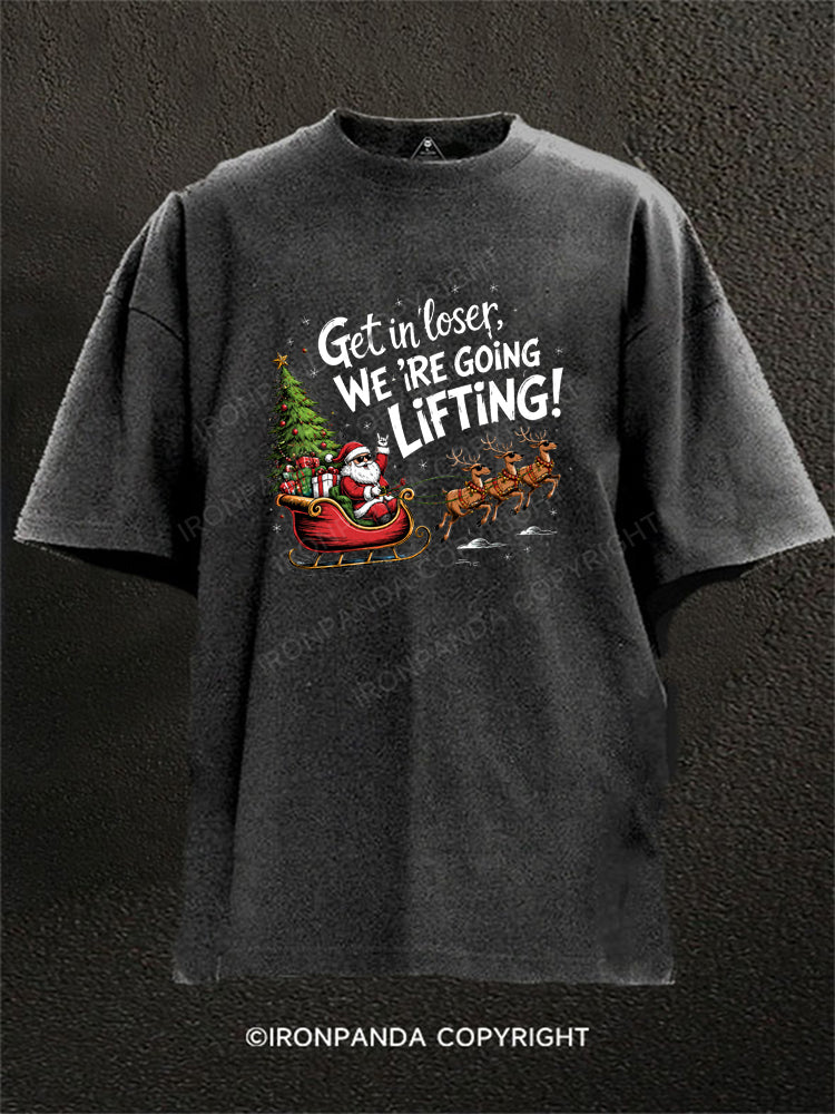 GET IN LOSER, WE'RE GOING LIFTING! Washed Gym Shirt