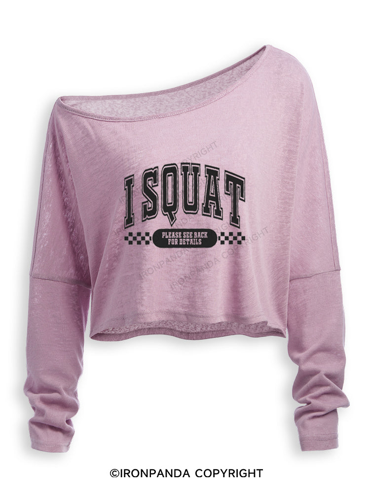 I SQUAT PLEASE SEE BACK FOR DETAILS FUNNY WORKOUT Off Shoulder Long Sleeve Crop Top