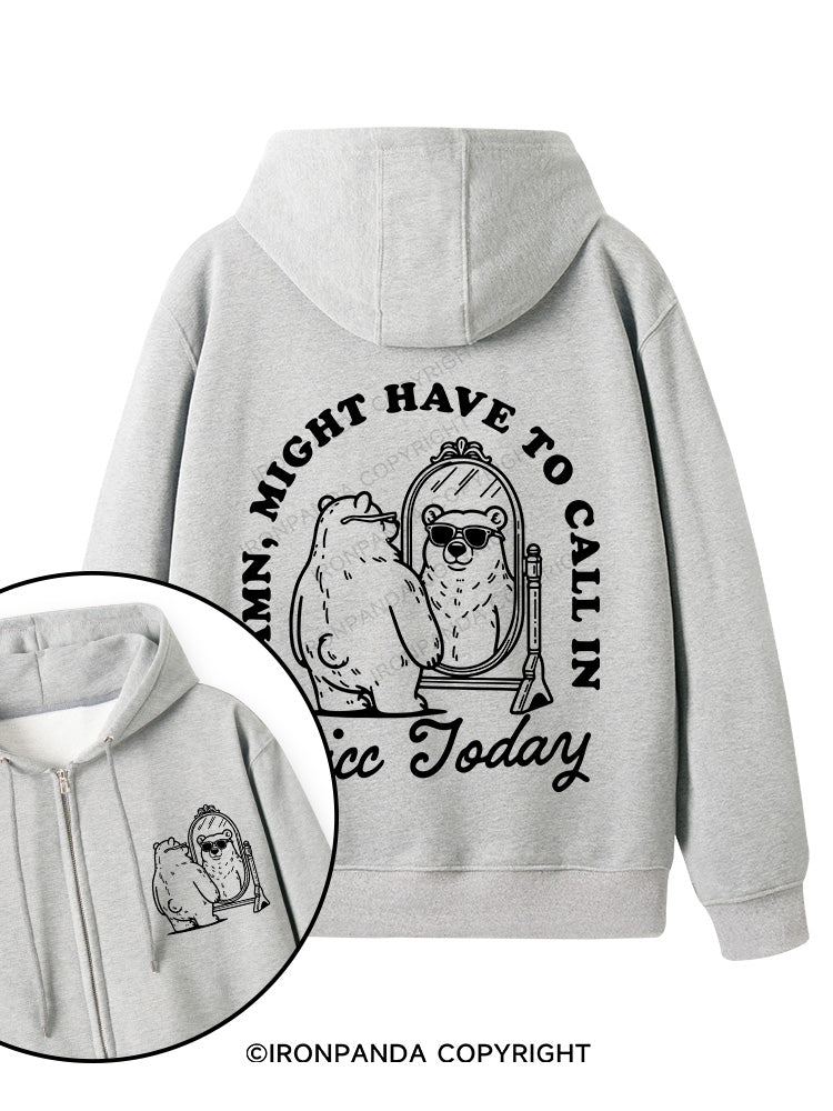 DAMN, MIGHT HAVE TO CALL IN THICC TODAY Double-Sided Printed Fleece Zip Up Hoodie