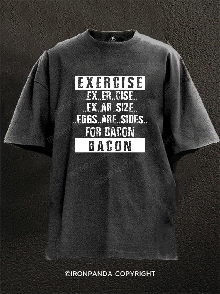 exercise bacon Washed Gym Shirt