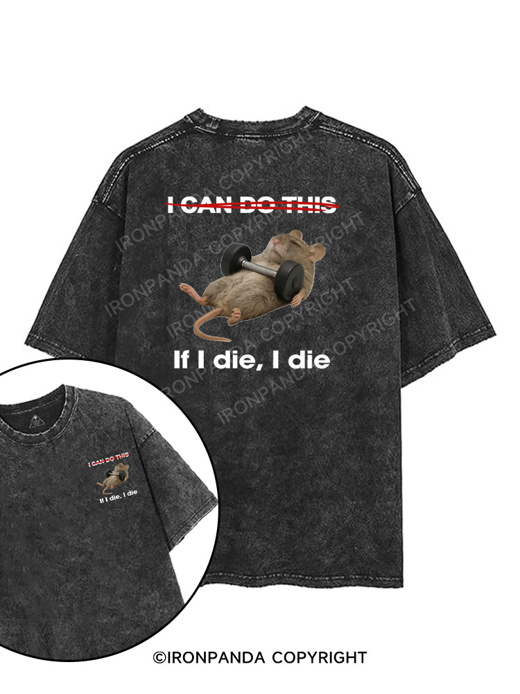 IF I DIE I DIE printed Gym Shirt