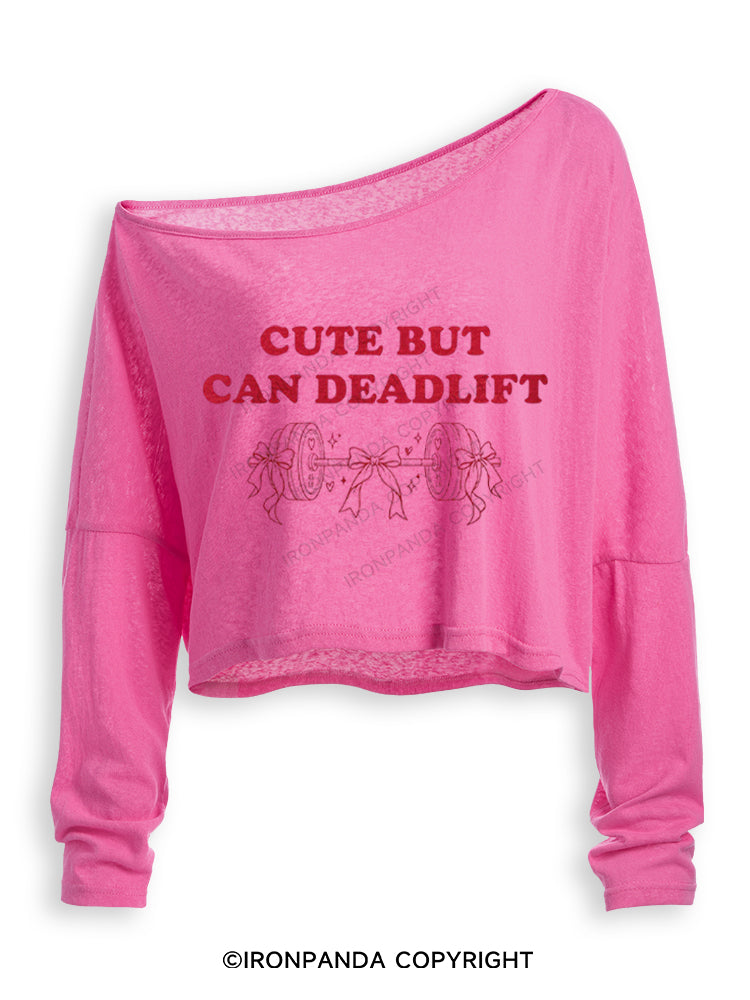 Cute But Can Deadlift Off Shoulder Long Sleeve Crop Top