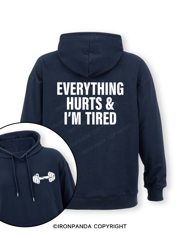 everything hurts and I'm tired Double-Sided Printed Classic Gym Hoodie