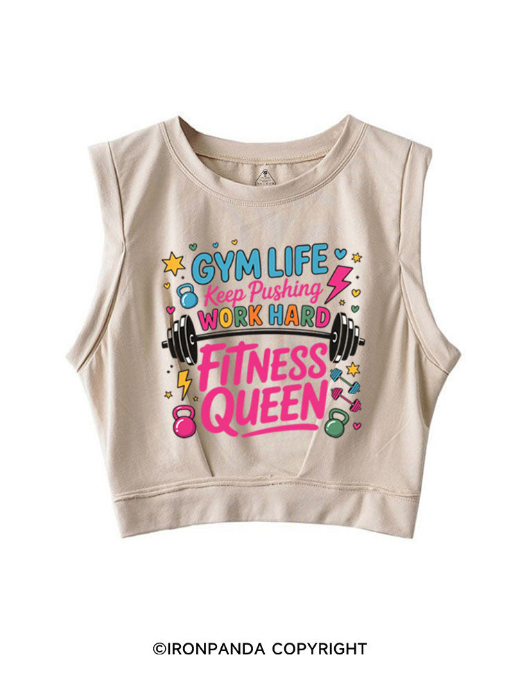 GYM LIFE Keep Pushing WORK HARD FITNESS QUEEN SLEEVELESS CROP TOPS