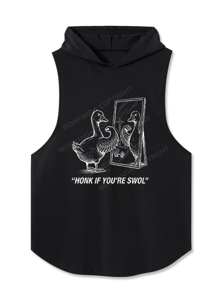 Honk If You Are Swole Silly Goose Hooded Tank