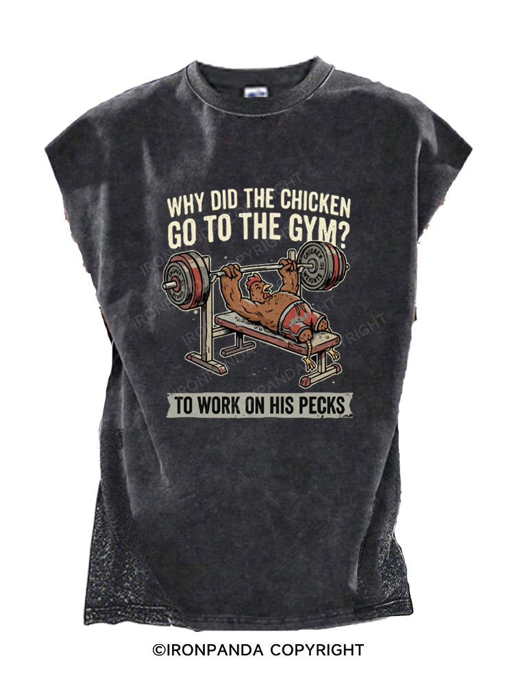 Why Did The Chicken Go To The Gym? To Work On His Pecks Cut Off Tank