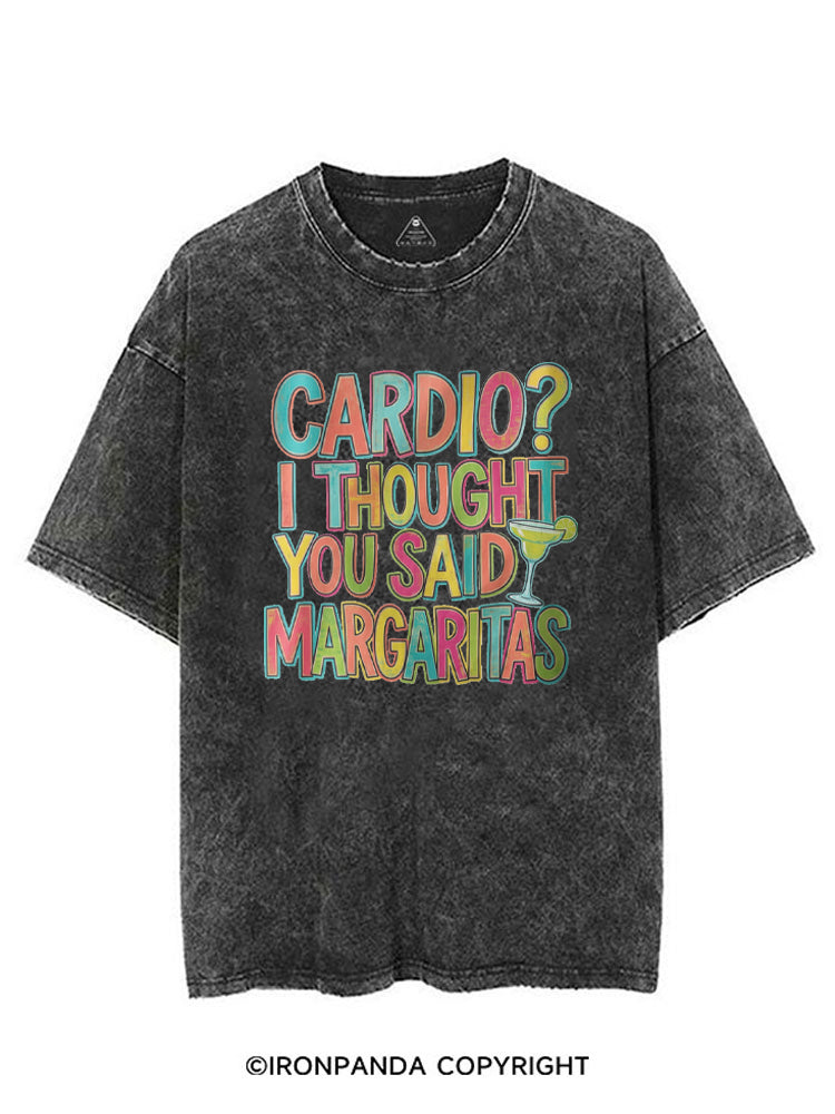 CARDIO? I THOUGHT YOU SAID MARGARITAS VINTAGE GYM SHIRT