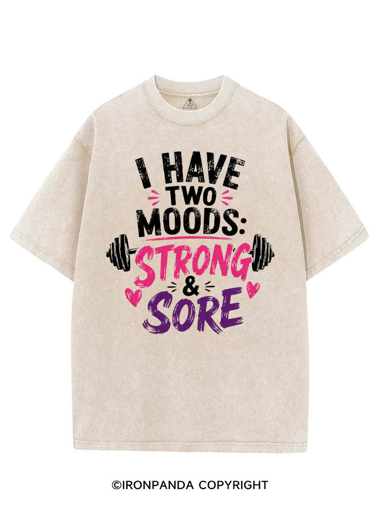 I HAVE TWO MOODS STRONG & SORE VINTAGE GYM SHIRT