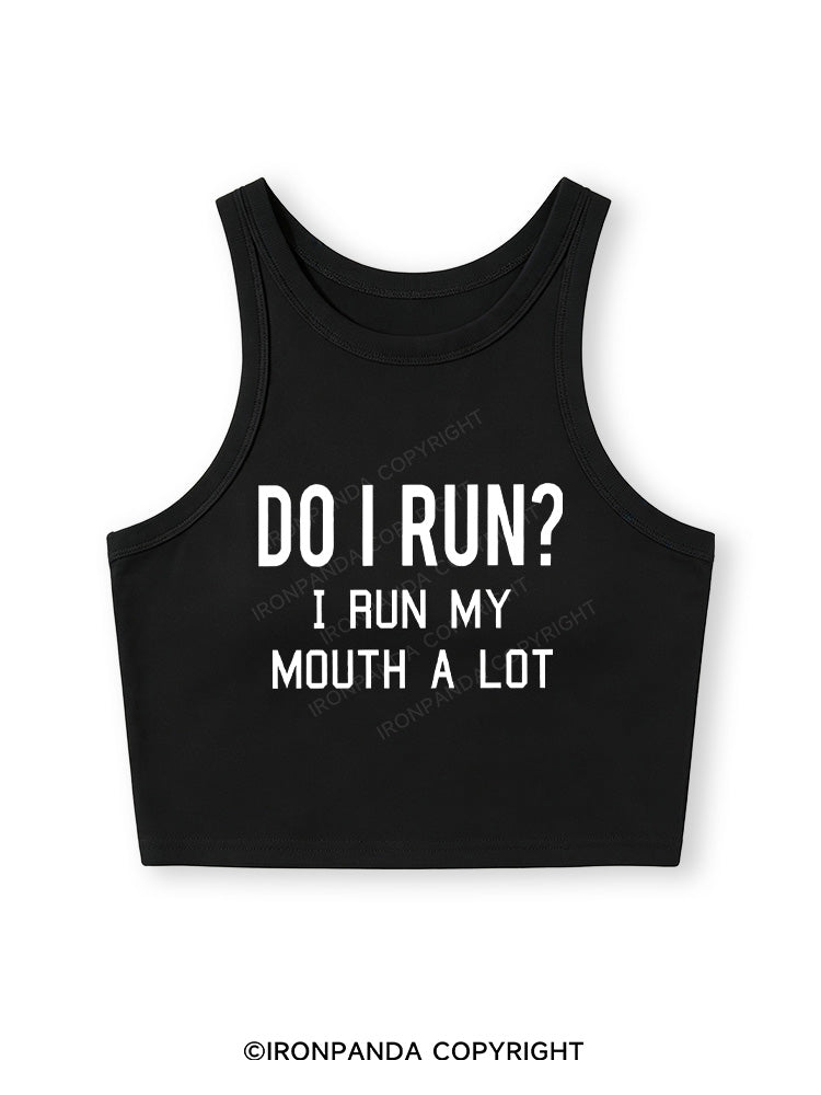 I RUN MY MOUTH Fitted Crop Tank Top