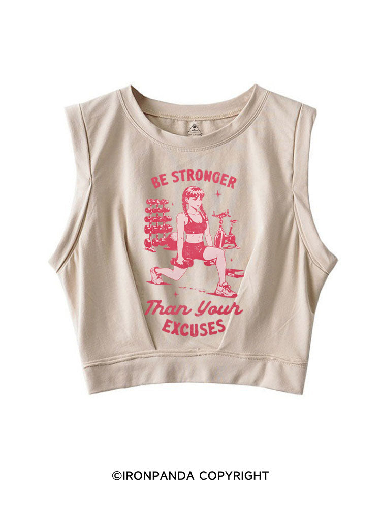 BE STRONGER THAN YOUR EXCUSES FITNESS SLEEVELESS CROP TOPS
